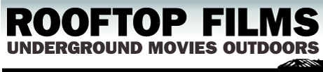 Rooftop Films Underground Movies Outdoors